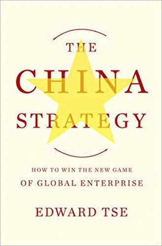 cover image The China Strategy: Harnessing the Power of the World's Fastest-Growing Economy