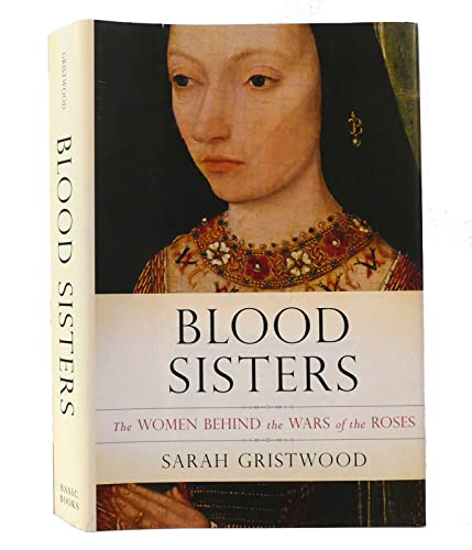 cover image Blood Sisters: The Women Behind the Wars of the Roses