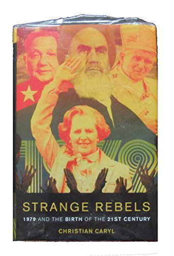 cover image Strange Rebels: 1979 and the Birth of the 21st Century