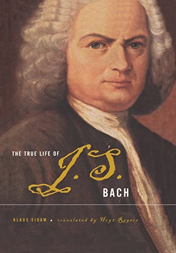 cover image THE TRUE LIFE OF JOHANN SEBASTIAN BACH
