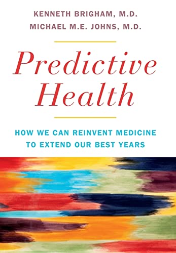 cover image Predictive Health: 
How We Can Reinvent Medicine to Extend Our Best Years
