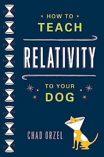 cover image How to Teach Relativity 
to Your Dog