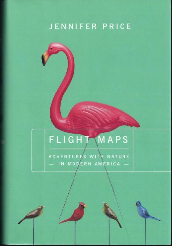 cover image Flight Maps: Adventures with Nature in Modern America