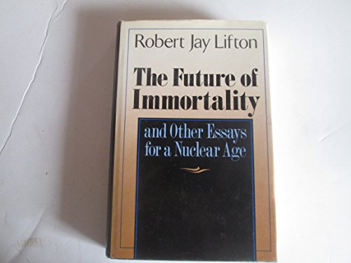 cover image The Future of Immortality and Other Essays for a Nuclear Age