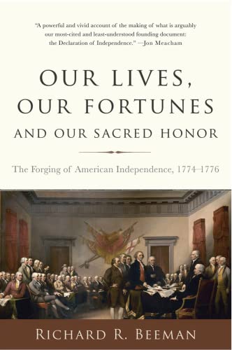 cover image Our Lives, Our Fortunes, and Our Sacred Honor: The Forging of American Independence, 1774–1776