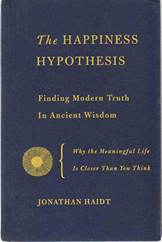 cover image The Happiness Hypothesis: Finding Modern Truth in Ancient Wisdom