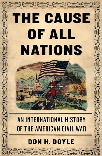 cover image The Cause of All Nations: An International History of the American Civil War