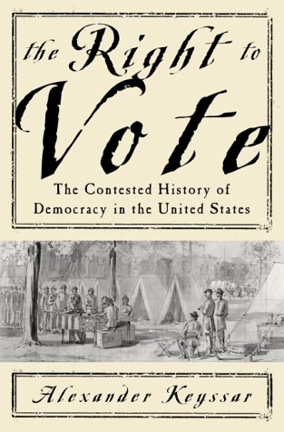 cover image The Right to Vote: The Contested History of Democracy in the United States