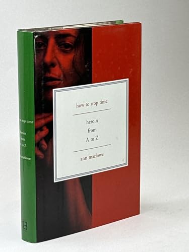 cover image How to Stop Time: Heroin from A to Z