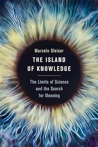 cover image The Island of Knowledge: The Limits of Science and the Search for Meaning