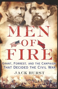 Men of Fire: Grant