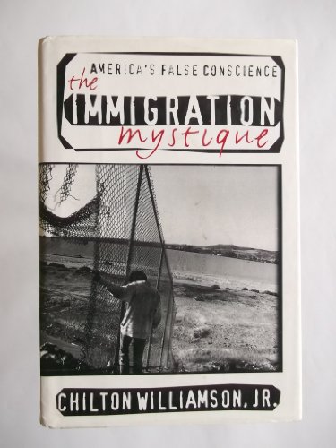 cover image The Immigration Mystique: America's False Conscience