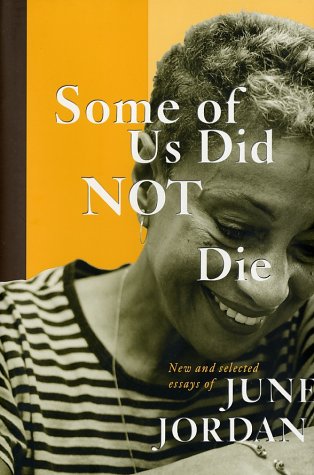 cover image SOME OF US DID NOT DIE: New and Selected Essays of June Jordan