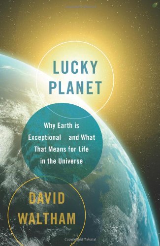 cover image Lucky Planet: Why Earth Is Exceptional—and What That Means for Life in the Universe