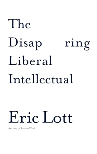 cover image The Disappearing Liberal Intellectual