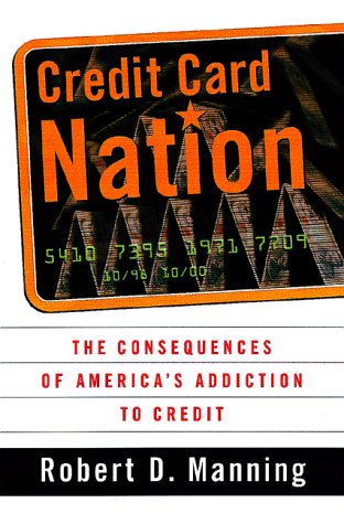 cover image Credit Card Nation the Consequences of America's Addiction to Credit