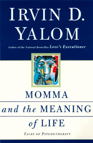 cover image Momma and the Meaning of Life: Tales from Psychotherapy