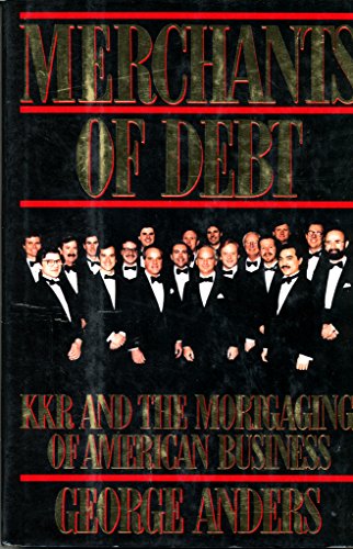 cover image Merchants of Debt: Kkr and the Mortgaging of American Business