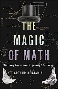 The Magic of Math: Solving for X and Figuring Out Why