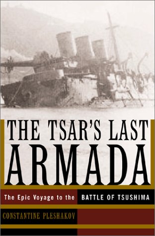 cover image THE TSAR'S LAST ARMADA: The Epic Journey to the Battle of Tsushima