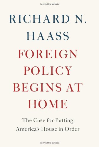 cover image Foreign Policy Begins at Home: The Case for Putting America's House in Order