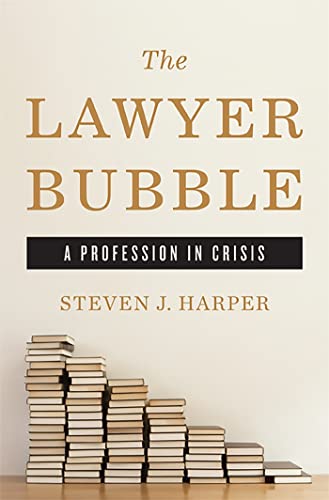 cover image The Lawyer Bubble: A Profession in Crisis