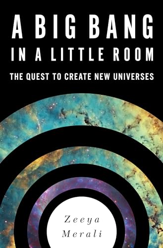 cover image A Big Bang in a Little Room: The Quest to Create New Universes