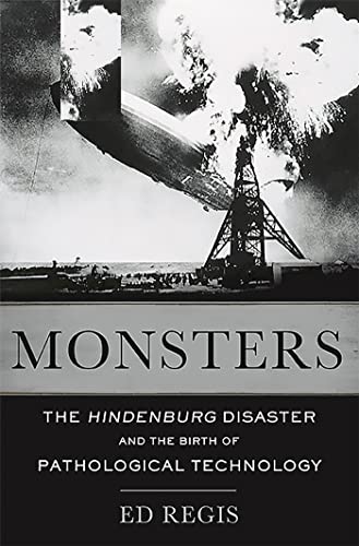 cover image Monsters: The Hindenburg Disaster and the Birth of Pathological Technology