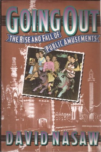 cover image Going Out: The Rise and Fall of Public Amusements