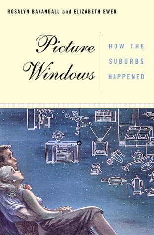 cover image Picture Windows: How the Suburbs Happened