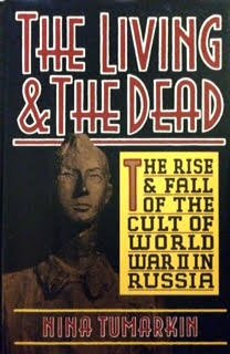 cover image Living and the Dead: The Rise and Fall of the Cult of World War II in Russia