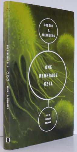 cover image One Renegade Cell: The Quest for the Origins of Cancer