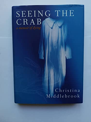 cover image Seeing the Crab: A Memoir of Dying