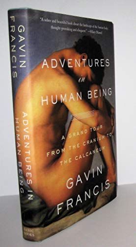 cover image Adventures in Human Being: A Grand Tour from the Cranium to the Calcaneum
