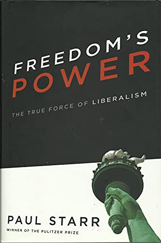 cover image Freedom's Power: The True Force of Liberalism