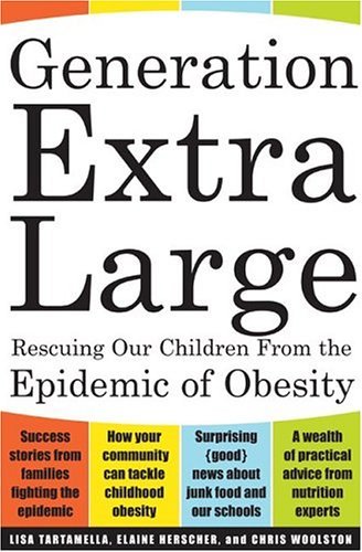 cover image GENERATION EXTRA LARGE: Rescuing Our Children from Obesity