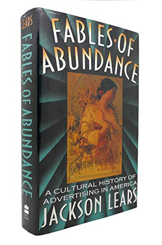 cover image Fables of Abundance: A Cultural History of Advertising in America