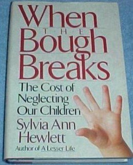 cover image When the Bough Breaks: The Cost of Neglecting Our Children