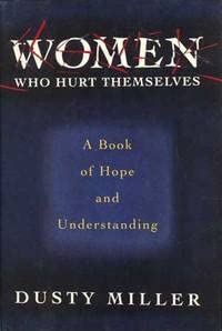 cover image Women Who Hurt Themselves: A Book of Hope and Understanding