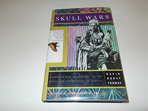 cover image Skull Wars: Kenniwick Man, Archaeology, and the Battle for Native American Identity