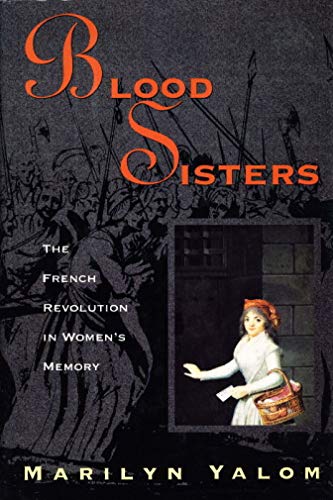 cover image Blood Sisters: The French Revolution in Women's Memory