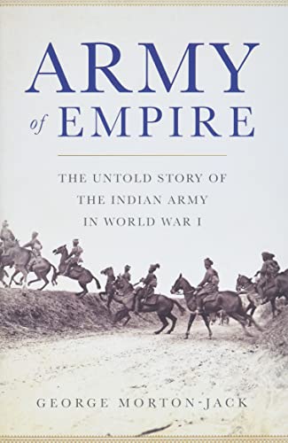 cover image Army of Empire: The Untold Story of the Indian Army in World War I