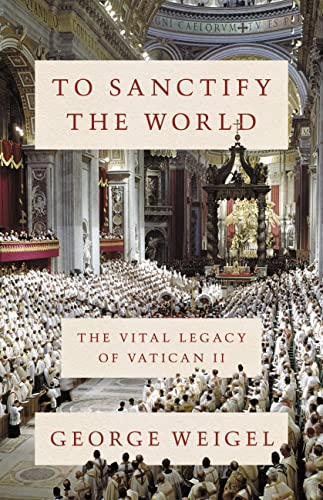 cover image To Sanctify the World: The Vital Legacy of Vatican II