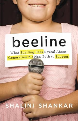 cover image Beeline: What Spelling Bees Reveal about Generation Z’s New Path to Success