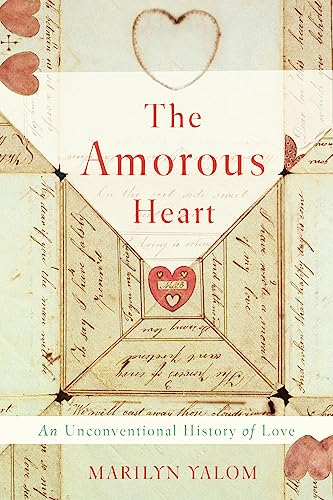 cover image The Amorous Heart: An Unconventional History of Love