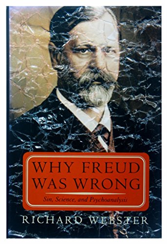 cover image Why Freud Was Wrong: Sin, Science, and Psychoanalysis