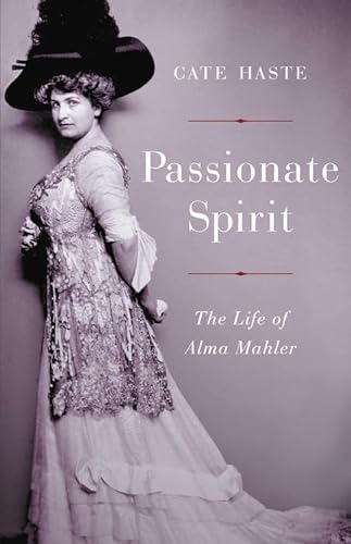 cover image Passionate Spirit: The Life of Alma Mahler