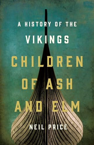 cover image The Children of Ash and Elm: A History of the Vikings