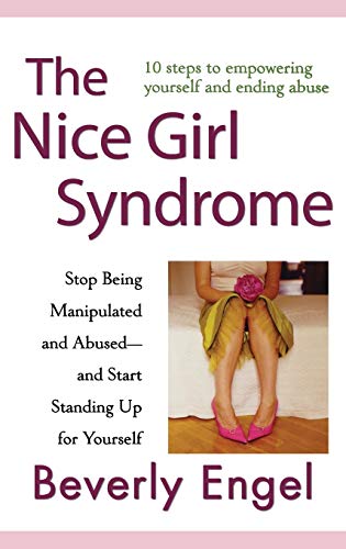 cover image The Nice Girl Syndrome: Stop Being Manipulated and Abused—and Start Standing Up for Yourself