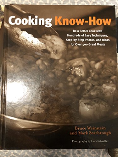 cover image Cooking Know-How: Be a Better Cook with Hundreds of Easy Techniques, Step-by-Step Photos and Ideas for Over 500 Great Meals